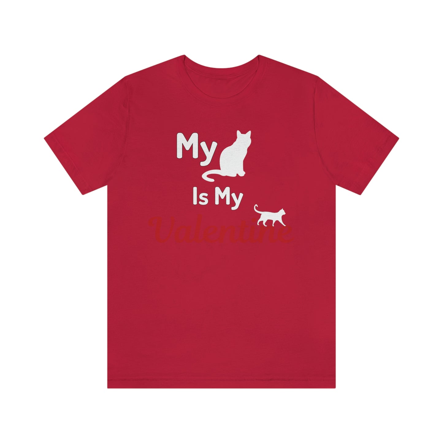 My Cat is My Valentine, Pet lover Valentine shirt - Cute cat lover shirt - gift for cat lovers