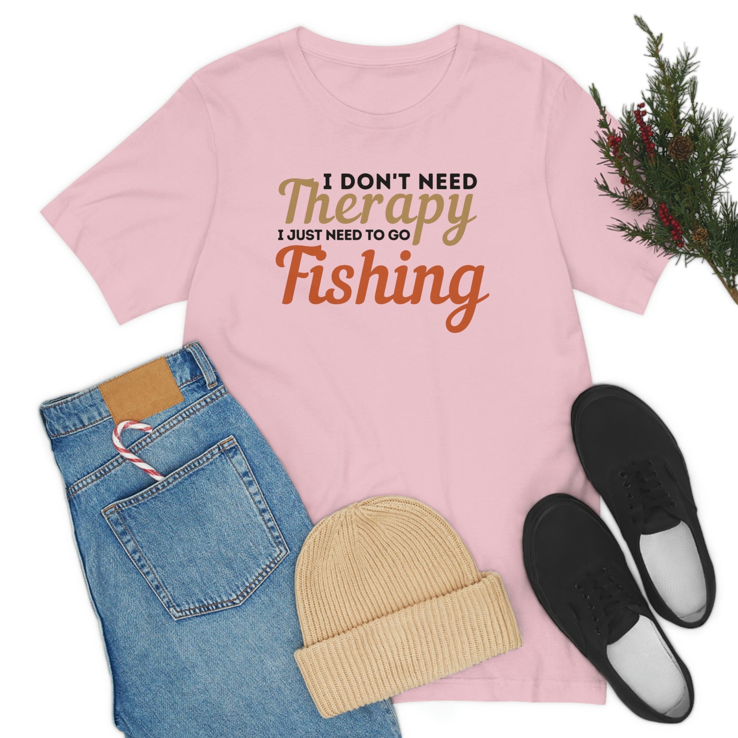 I don't need therapy I just need to go Fishing, fishing shirt, dad shirt, dad gift, gift for outdoor lover, fishing gift nature lover shirt