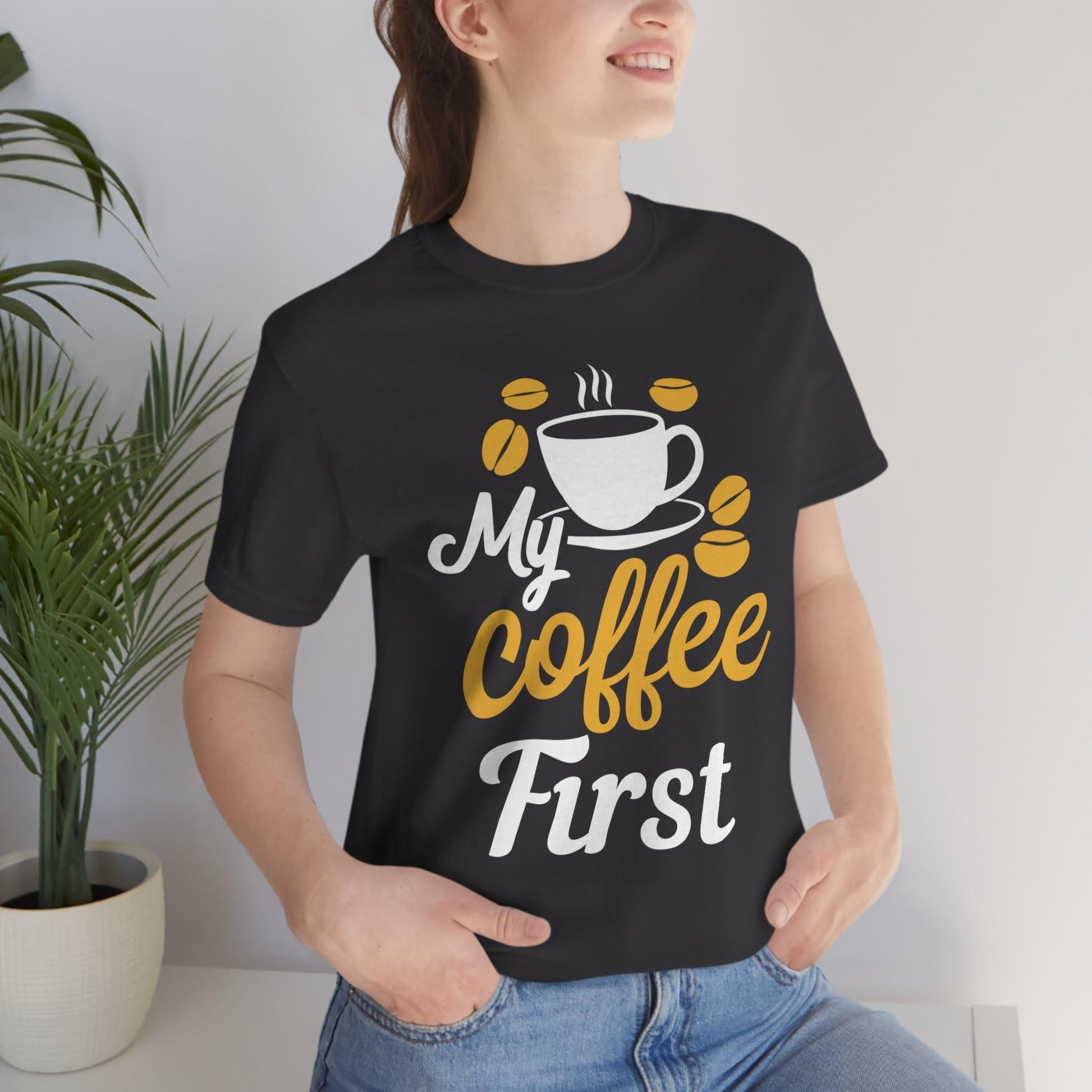 My coffee first Tee - Giftsmojo