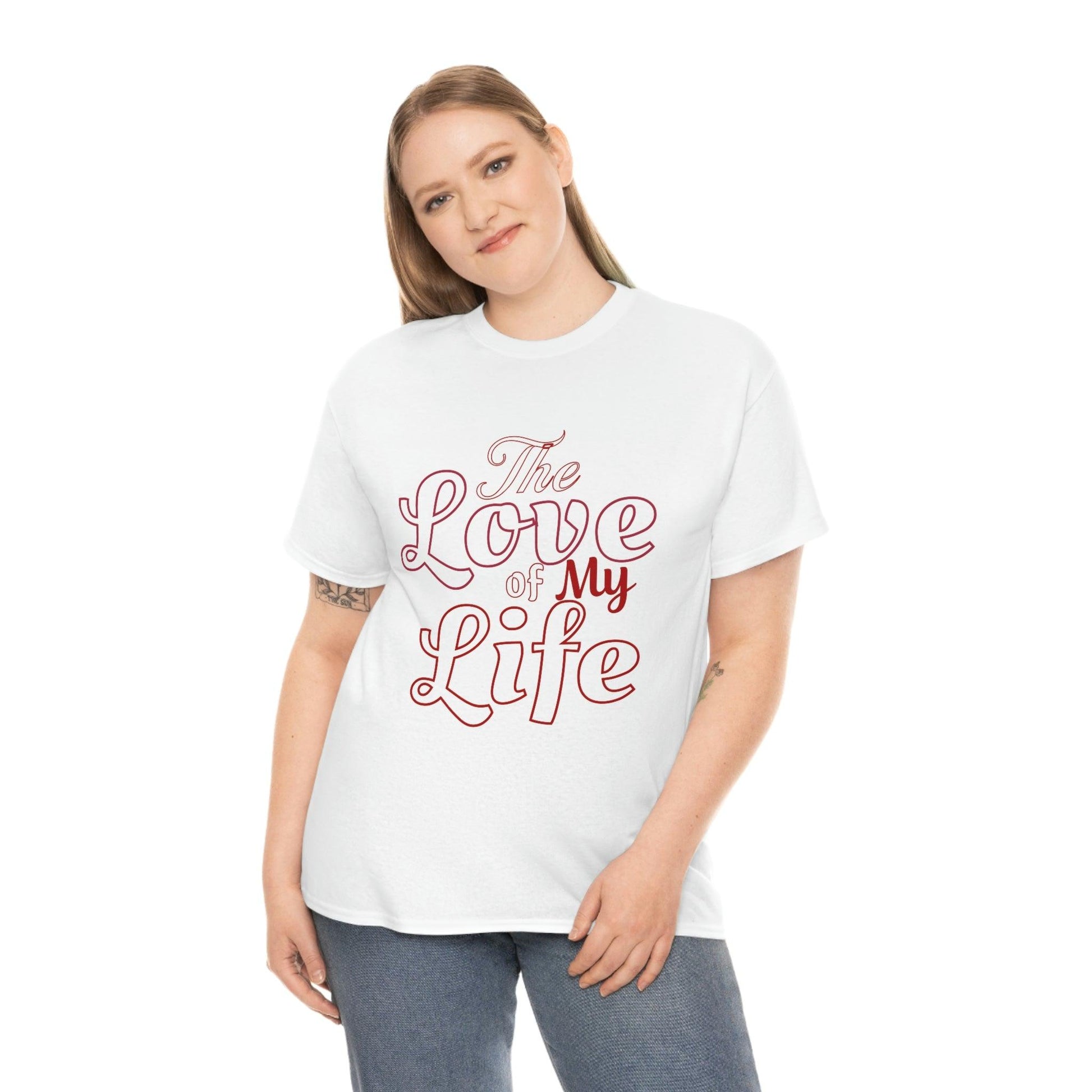 The Love of My Life Tee - Giftsmojo