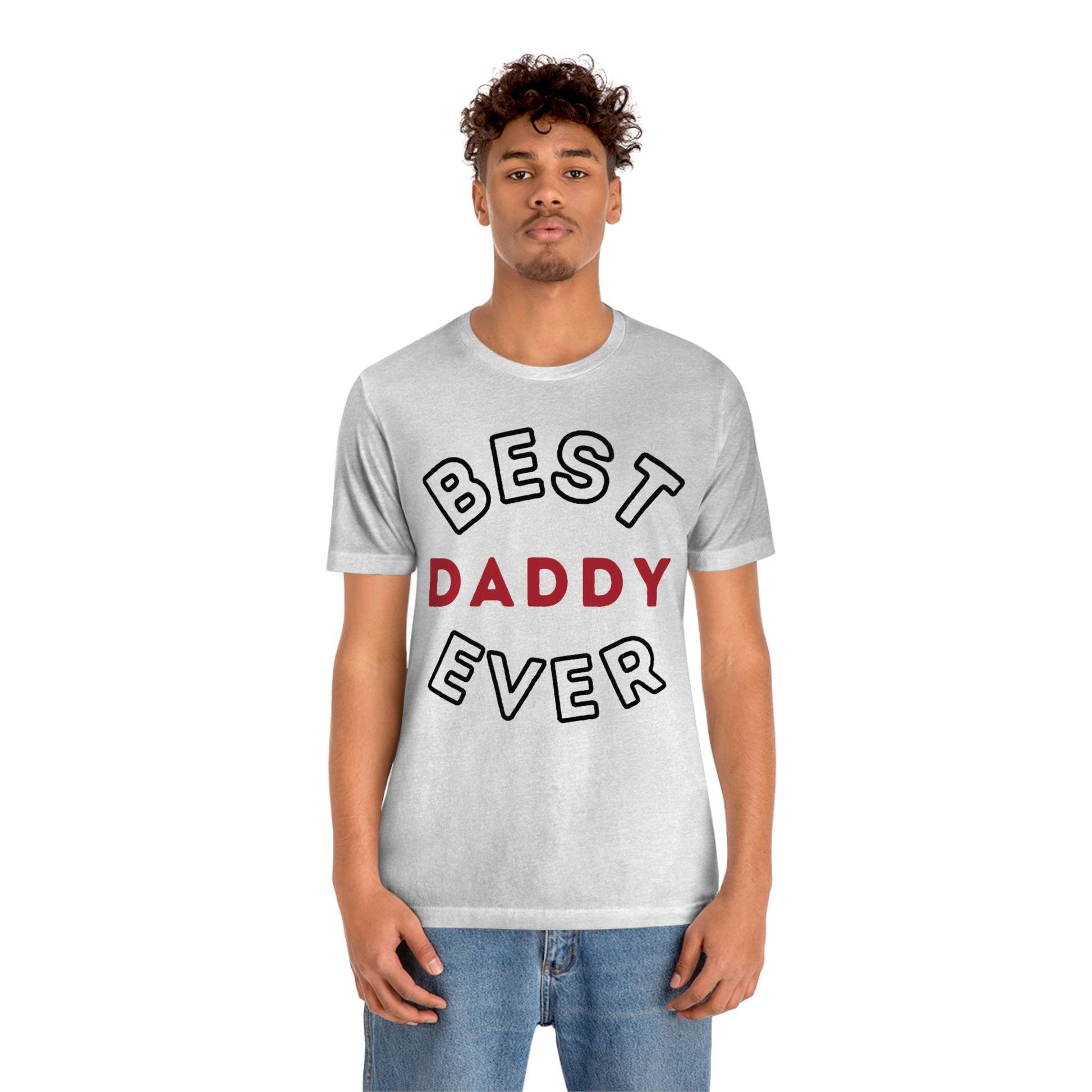 Dad Gift - Best Dad Gift - Best Daddy Ever Shirt -Dad Shirt - Funny Fathers Gift - Husband Gift - Funny Dad Tshirt - Dad Birthday Gift - Giftsmojo