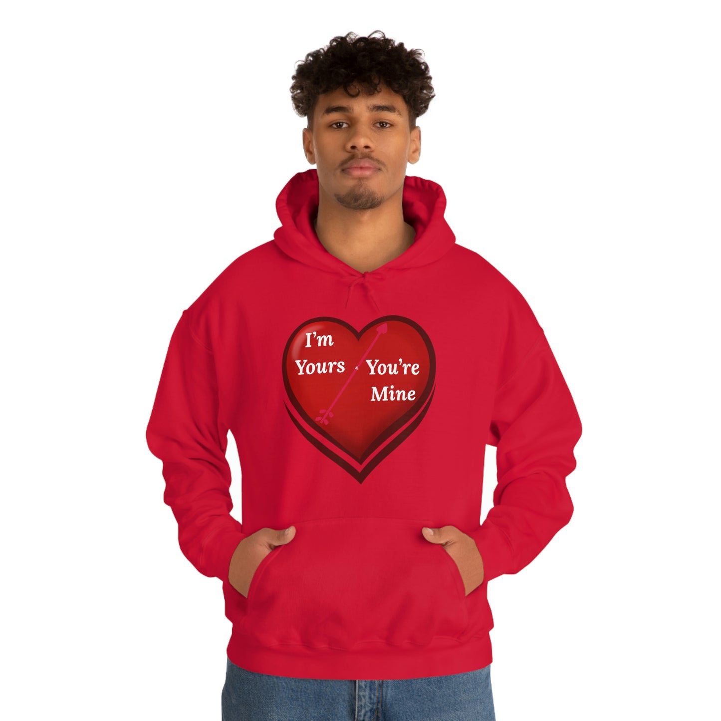 I'm Yours and You're Mine Heart Hooded Sweatshirt