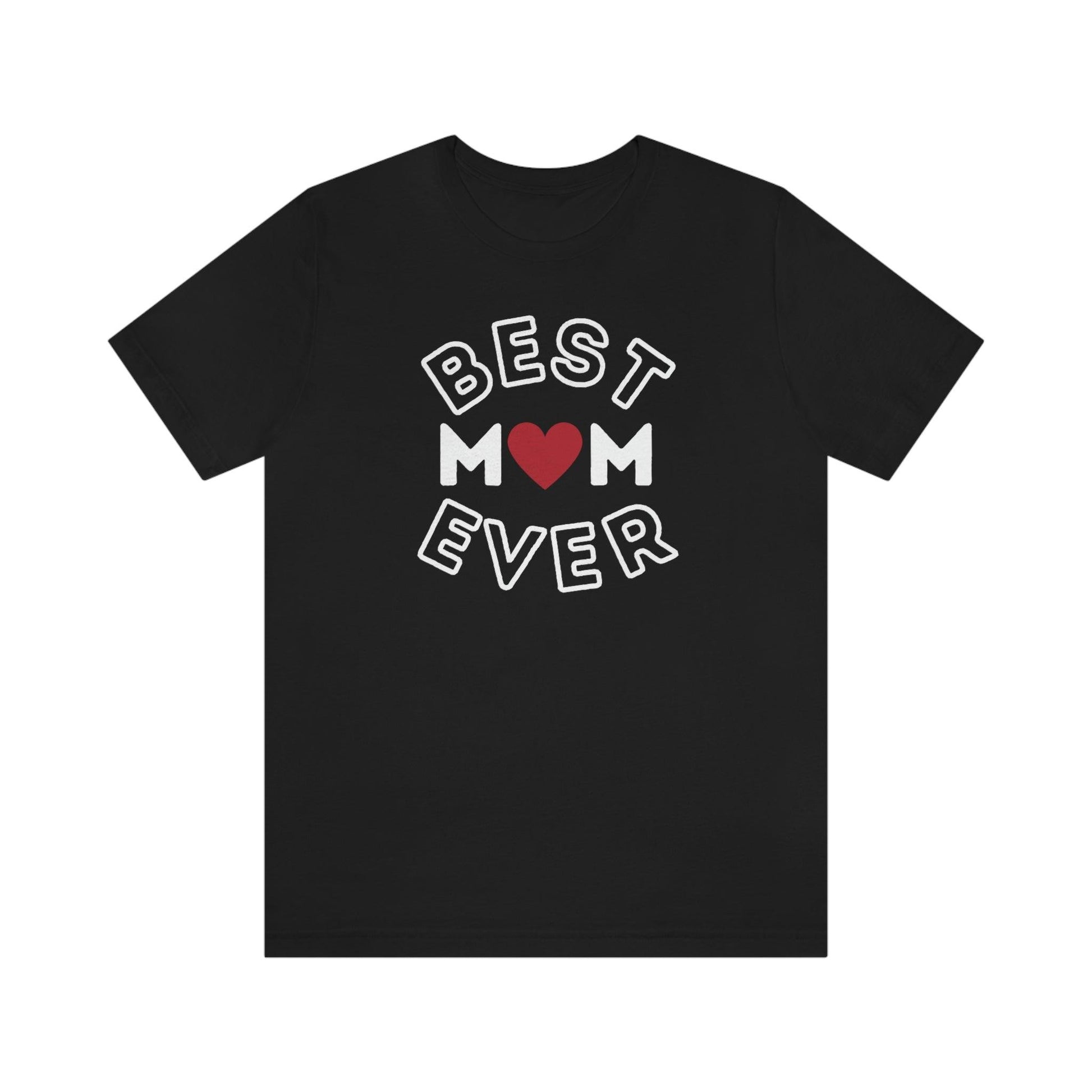 Best Mom Ever Shirt, Mothers day shirt, gift for mom, Mom birthday gift, Mothers day t shirts, Mothers shirts, Best mothers day gifta - Giftsmojo