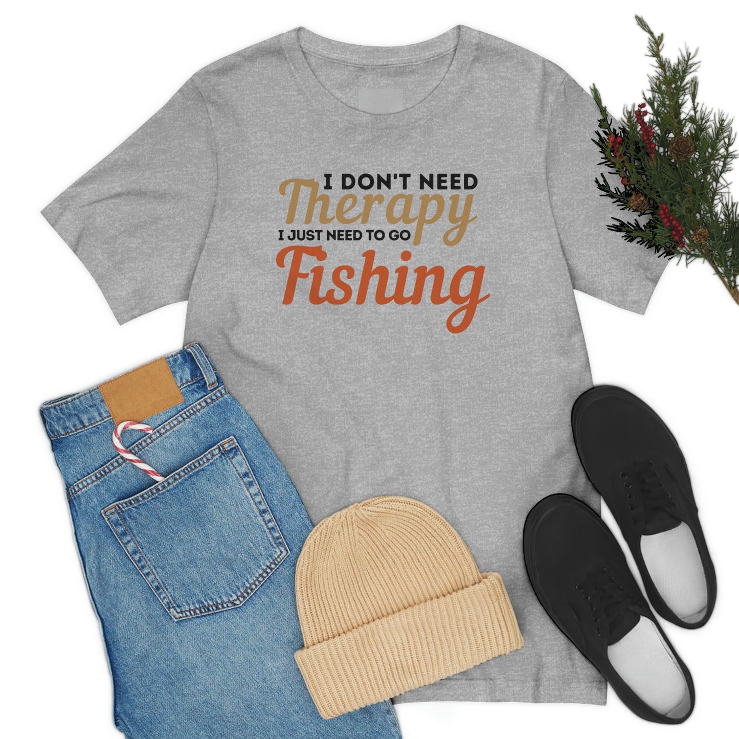 I don't need therapy I just need to go Fishing, fishing shirt, dad shirt, dad gift, gift for outdoor lover, fishing gift nature lover shirt