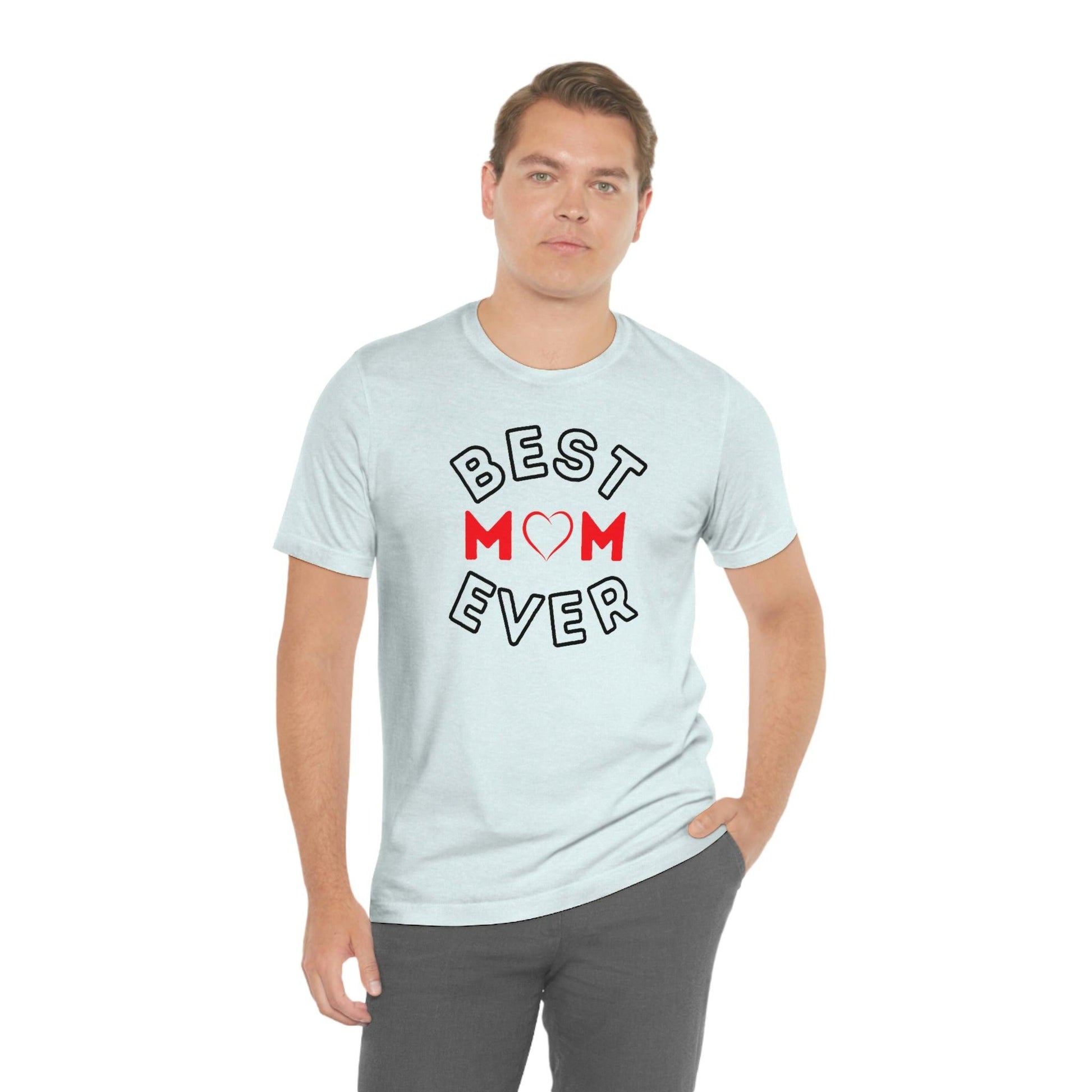 Best Mom Ever Shirt, Mothers day shirt, gift for mom, Mom birthday gift, Mothers day t shirts, Mothers shirts, Best mothers day gifta - Giftsmojo